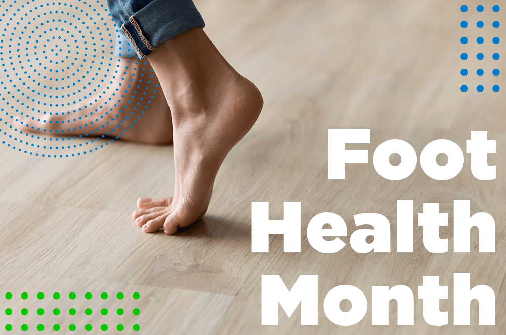 Foot Health Awareness Month