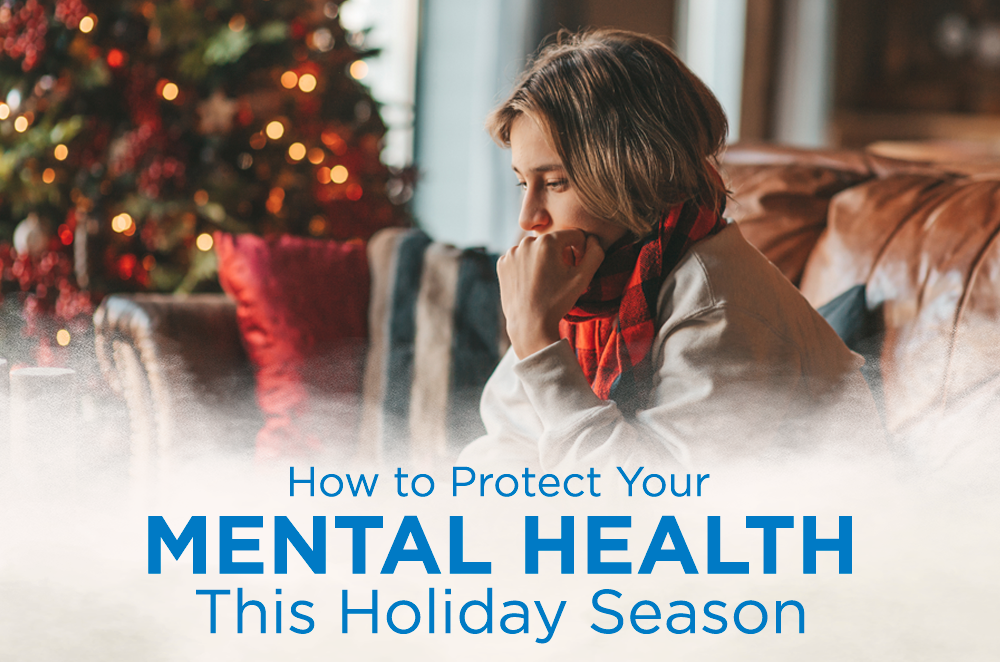 How to Protect Your Mental Health This Holiday Season