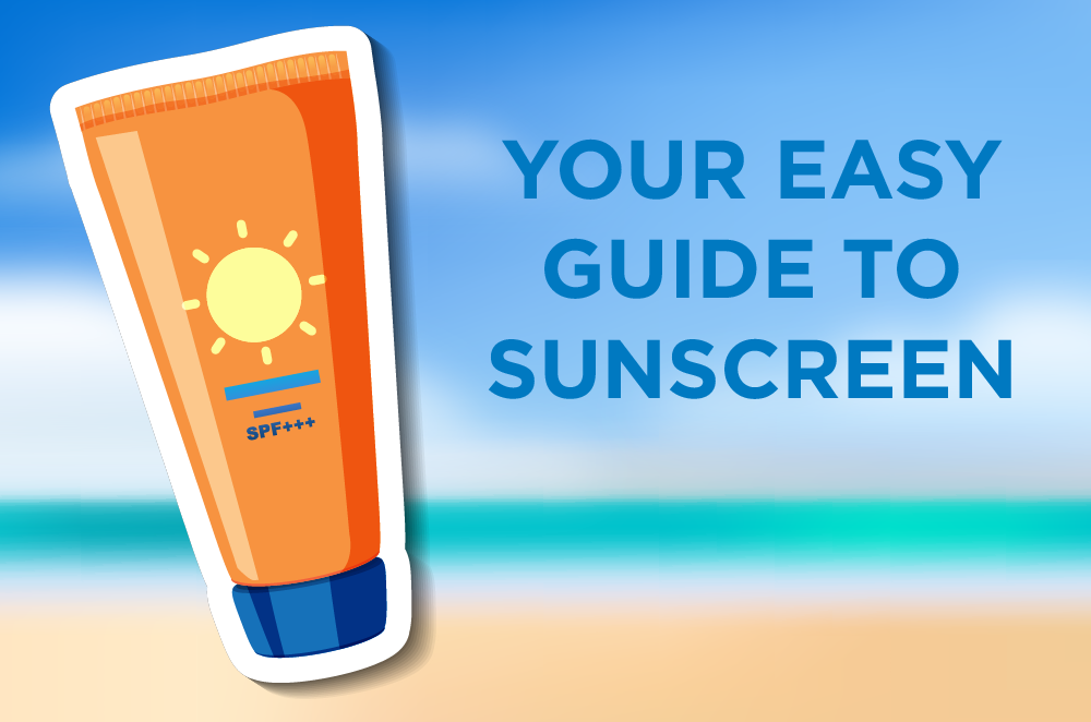 Your Easy Guide to Sunscreen