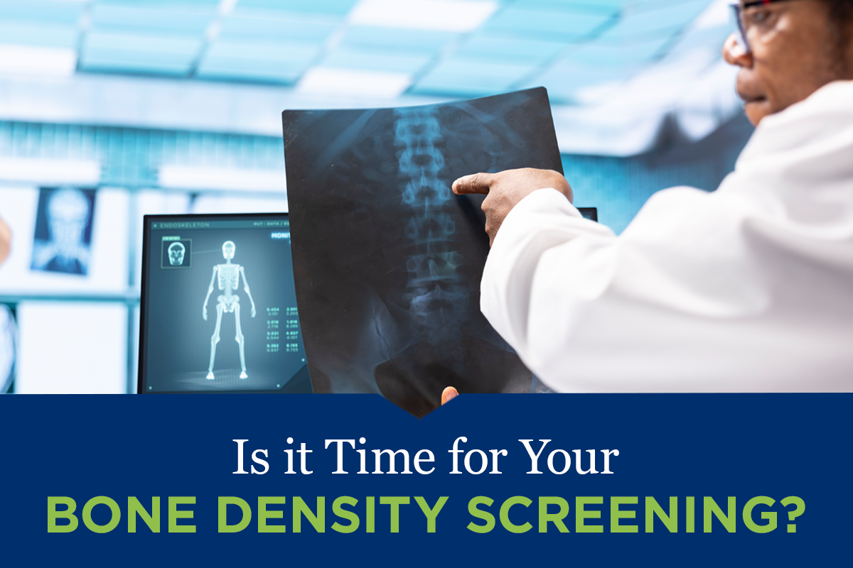 Is It Time for Your Bone Density Screening?