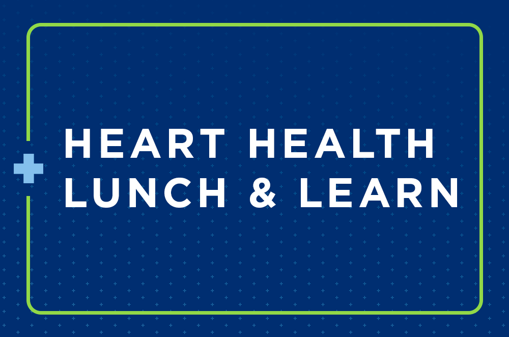 Heart Health Lunch & Learn