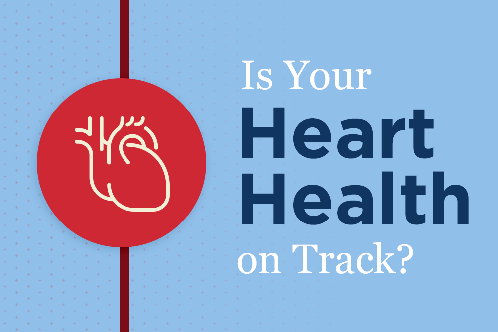 Is Your Heart Health on Track?