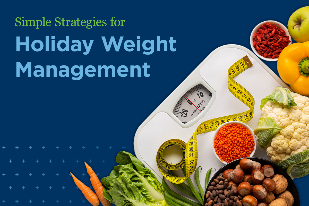 Simple Strategies for Holiday Weight Management