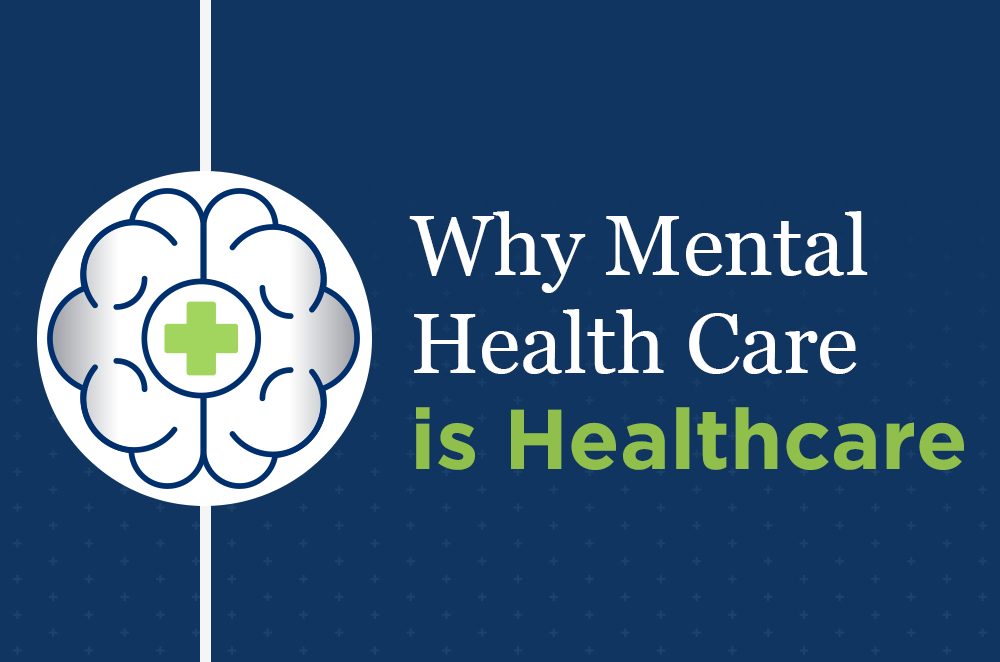 Why Mental Health Care is Healthcare