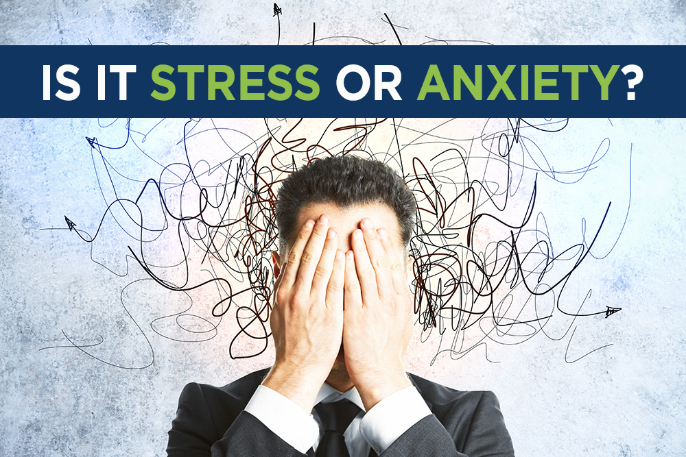 Is It Stress or Anxiety?