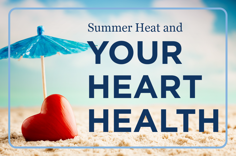 Summer Heat and Your Heart Health