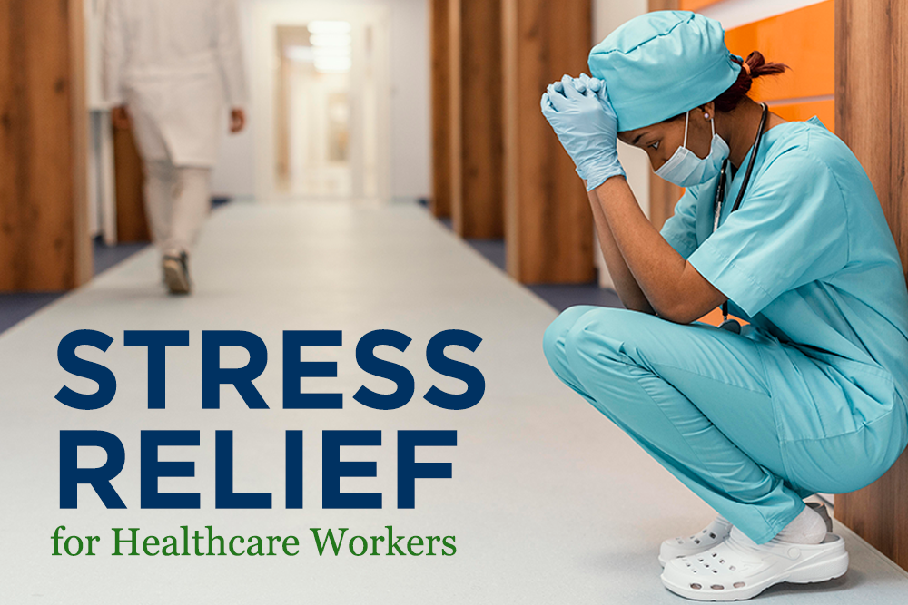 Stress Relief for Healthcare Workers