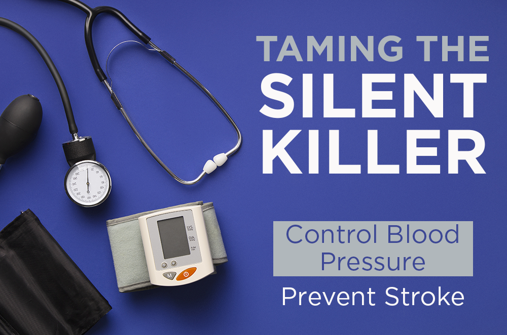 Taming the Silent Killer: Control Blood Pressure, Prevent Stroke