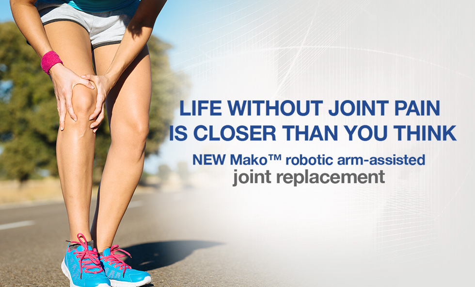 New Mako™ Robotic Arm-Assisted Surgery